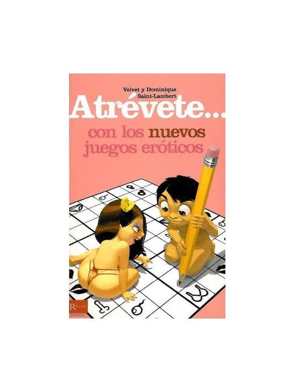 Libro Atrévete... Con los Nuevos Juegos Eróticos