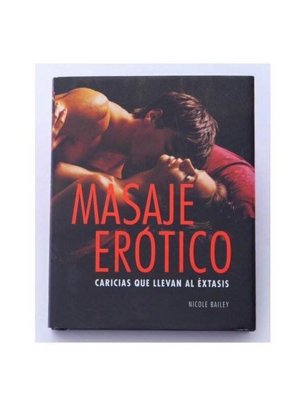 Libro Masaje Erótico: Caricias que Llevan al Éxtasis